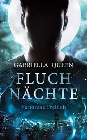 Fluchnächte de Gabriella Queen