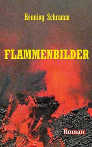 Flammenbilder de Henning Schramm