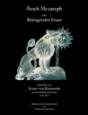 Aesch Mezareph de Christian Knorr Von Rosenroth
