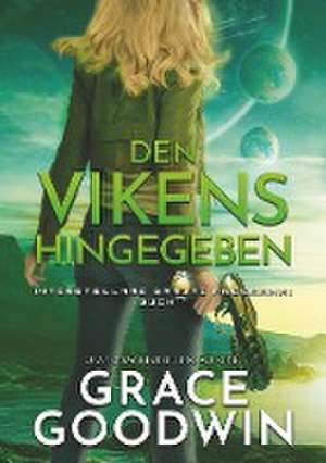 Den Vikens hingegeben de Grace Goodwin