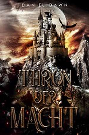 Thron der Macht de Daniel Dawn