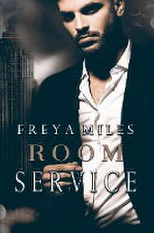 Room Service de Freya Miles