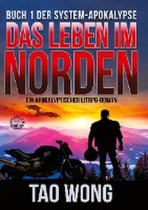 Das Leben im Norden de Tao Wong