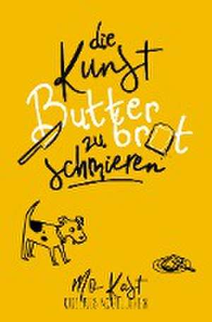 Die Kunst Butterbrot zu schmieren de Mo Kast