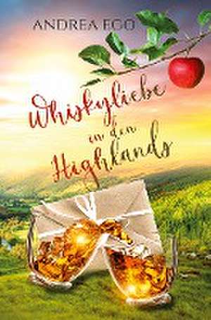 Whiskyliebe in den Highlands de Andrea Ego