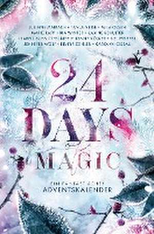 24 Days of Magic. Ein fantastischer Adventskalender de Karolyn Ciseau