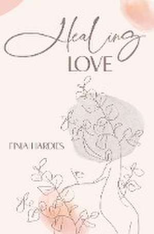 Healing love de Finja Hardies