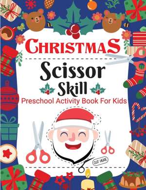 Christmas Scissor Skill Activity Book for Kids de Laura Bidden