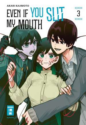 Even if you slit my Mouth 03 de Akari Kajimoto