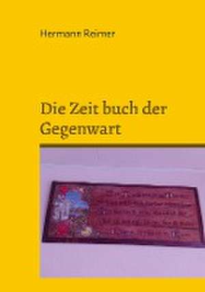 Die Zeit buch der Gegenwart de Hermann Reimer