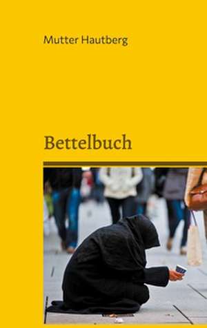 Bettelbuch de Mutter Hautberg