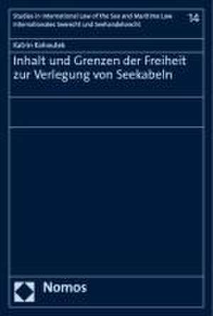 Inhalt und Grenzen der Freiheit zur Verlegung von Seekabeln de Katrin Kohoutek