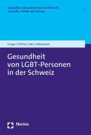 Gesundheit von LGBT-Personen in der Schweiz de Paula Krüger