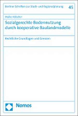 Sozialgerechte Bodennutzung durch kooperative Baulandmodelle de Maike Hölscher