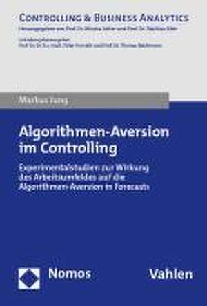 Algorithmen-Aversion im Controlling de Markus Jung