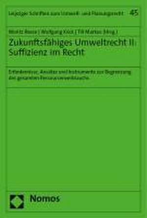 Zukunftsfähiges Umweltrecht II: Suffizienz im Recht de Moritz Reese