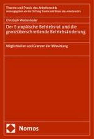 Der Europäische Betriebsrat und die grenzüberschreitende Betriebsänderung de Christoph Westenrieder