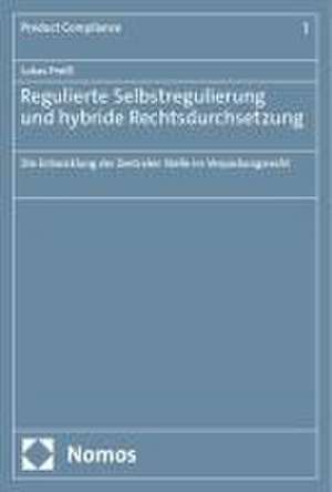 Regulierte Selbstregulierung und hybride Rechtsdurchsetzung de Lukas Preiß