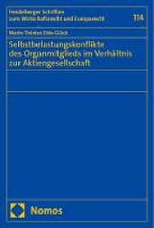 Selbstbelastungskonflikte des Organmitglieds im Verhältnis zur Aktiengesellschaft de Marie-Thérèse Eble-Glück