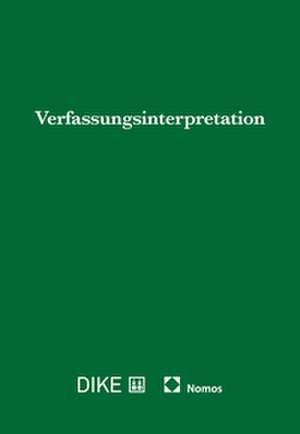 Verfassungsinterpretation de Bernhard Ehrenzeller