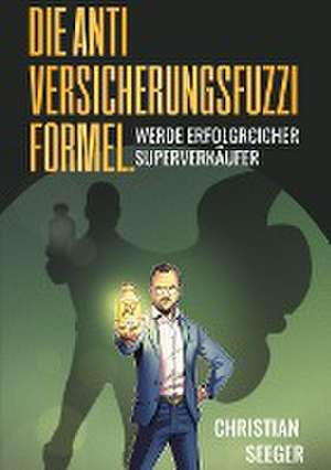 Die AntiVersicherungsFuzziFormel. de Christian Seeger