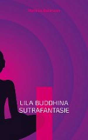 Lila Buddhina Sutrafantasie de Mathias Bellmann