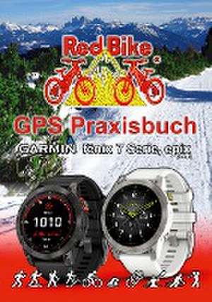 GPS Praxisbuch Garmin fenix 7 Serie/ epix (Gen2) de Red Bike Nußdorf