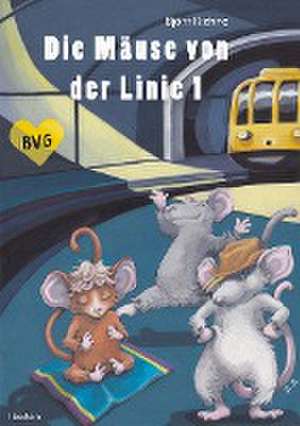 Die Mäuse von der Linie 1 de Björn Kiehne