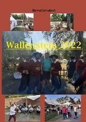 Wallenstein 2022 de Bernd Schubert