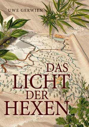 Das Licht der Hexen de Uwe Gerwien