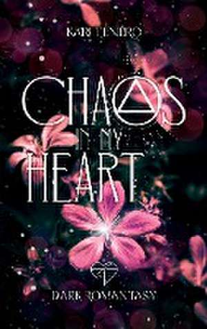 Chaos in my Heart de Kari Tenero