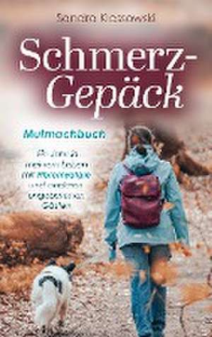 Schmerz-Gepäck de Sandra Klossowski