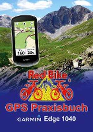 GPS Praxisbuch Garmin Edge 1040 de Red Bike Nußdorf