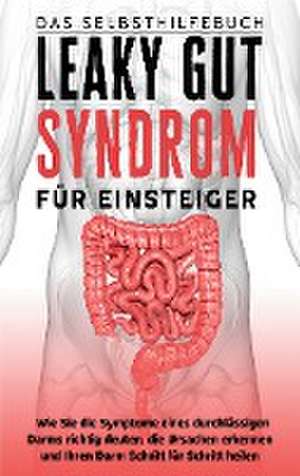 Leaky Gut Syndrom für Einsteiger - Das Selbsthilfebuch de Christoph Beckonert