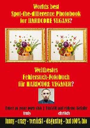 Weltbestes Fehlersuch-Fotobuch für HARDCORE VEGANER? de V. Egan