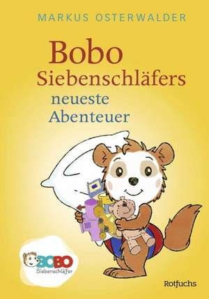 Bobo Siebenschläfers neueste Abenteuer de Markus Osterwalder