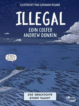 Illegal - Die Geschichte einer Flucht de Eoin Colfer