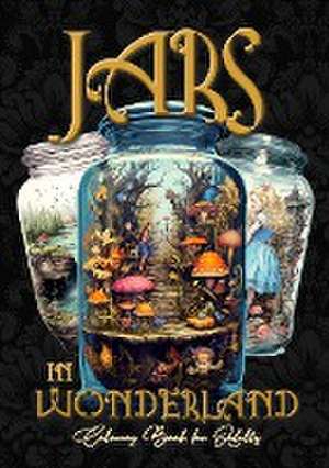 Jars in Wonderland Grayscale Coloring Book for Adults - Jars Coloring Book | de Monsoon Publishing