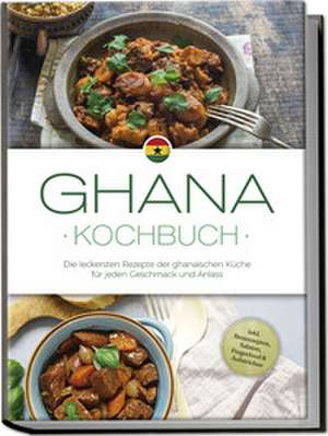 Ghana Kochbuch de Liana Ofori