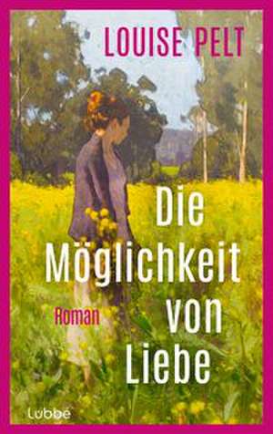 Die Möglichkeit von Liebe de Louise Pelt