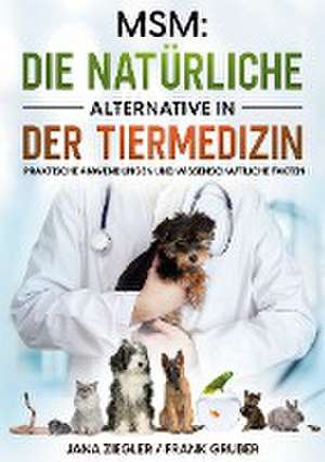 MSM: Die natürliche Alternative in der Tiermedizin de Jana Ziegler