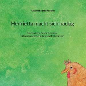 Henrietta macht sich nackig de Alexandra Stephanides