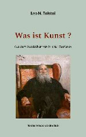 Was ist Kunst ? de Leo N. Tolstoi