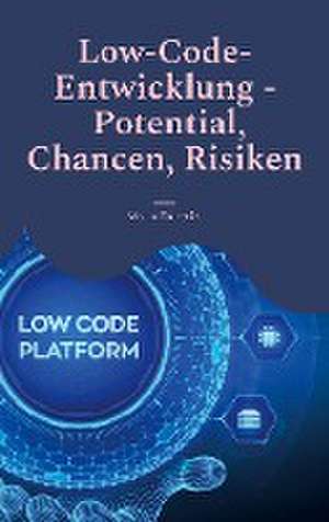 Low-Code-Entwicklung - Potential, Chancen, Risiken de Marco Forestier