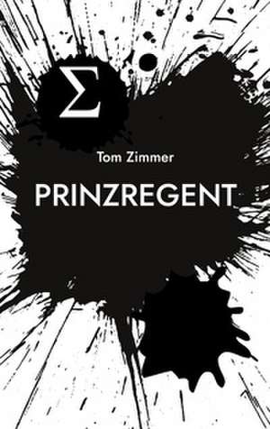 Prinzregent de Tom Zimmer