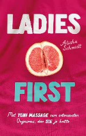 Ladies first de Alisha Schmidt