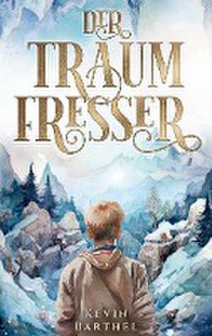 Der Traumfresser de Kevin Barthel