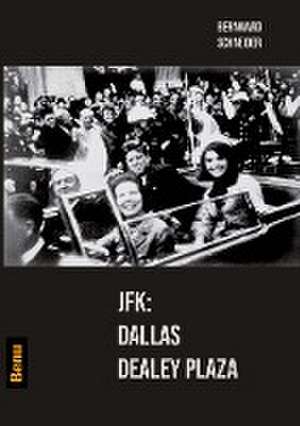 JFK: Dallas Dealey Plaza de Bernward Schneider