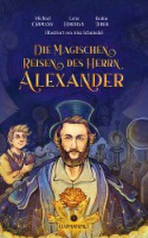 Die magischen Reisen des Herrn Alexander de Robin Thier