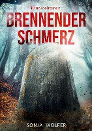 Brennender Schmerz de Sonja Wolfer